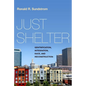 Just Shelter: Gentrification, Integration, Race, and Reconstruction - Hardcover
