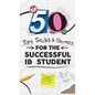 50 Tips, Tricks, and Secrets for the Successful IB Student - Hardcover
