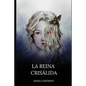 La reina crisálida - Paperback