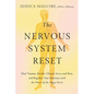 The Nervous System Reset: Heal Trauma, Resolve Chronic Pain, and Regulate Your Emotions with the Power of the Vagus Nerve - Hardcover