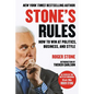 Stone's Rules: How to Win at Politics, Business, and Style - Hardcover