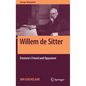 Willem de Sitter: Einstein's Friend and Opponent - Hardcover
