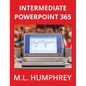 Intermediate PowerPoint 365 - Hardcover