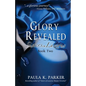 Glory Revealed: Sisters of Lazarus: Book Two - Paperback
