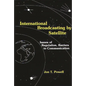 International Broadcasting by Satellite: Issues of Regulation, Barriers to Communication - Hardcover