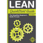 Lean QuickStart Guide: The Simplified Beginner's Guide To Lean - Paperback