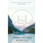 Embracing Your Higher Self: A Practical Guide to Enlightenment - Hardcover
