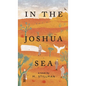 In The Joshua Sea - Hardcover