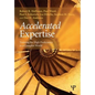 Accelerated Expertise: Training for High Proficiency in a Complex World - Paperback