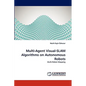 Multi-Agent Visual-SLAM Algorithms on Autonomous Robots - Paperback
