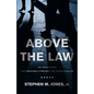 Above The Law: The Untold Story That Impeached a President and Rocked a Nation - Paperback