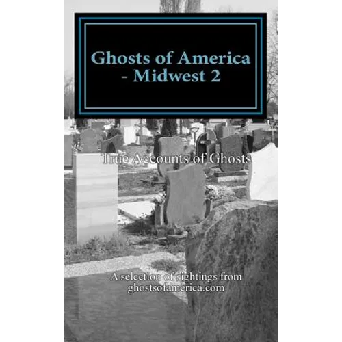 Ghosts of America - Midwest 2 - Paperback