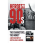 Heroes of the '90s: People and Money. The Modern History of Russian Capitalism - Paperback
