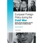 European Foreign Policy During the Cold War: Heath, Brandt, Pompidou and the Dream of Political Unity - Hardcover