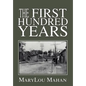 The First Hundred Years - Hardcover