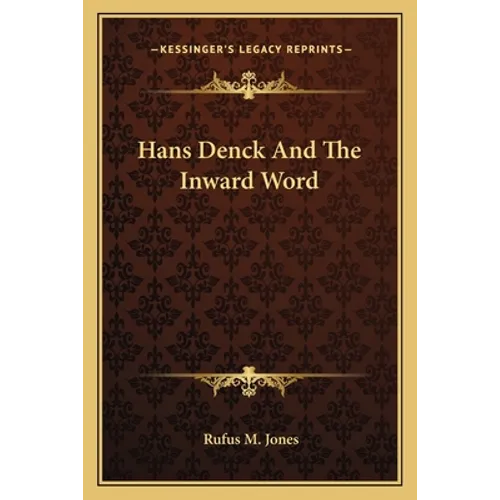 Hans Denck and the Inward Word - Paperback