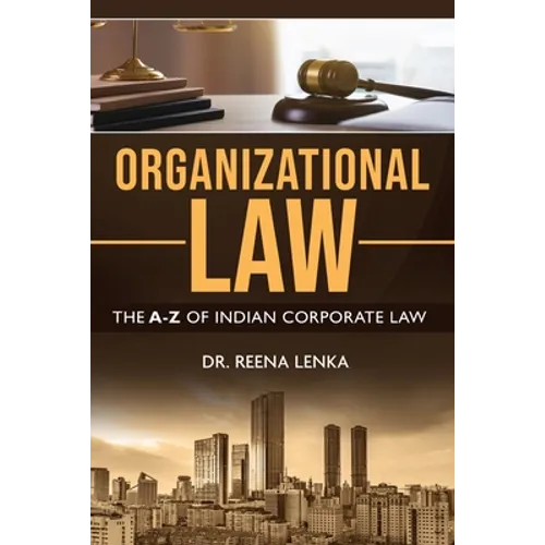 Organizational Law: The A-Z of Indian Corporate Law - Paperback