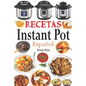 Recetas Instant Pot Español: Libro de cocina sana y gourmet con 75 recetas fáciles de preparar y deliciosas de disfrutar! Recetas gourmet en menos - Paperback