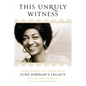This Unruly Witness: June Jordan's Legacy - Paperback