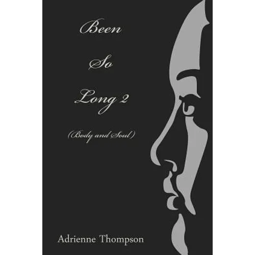 Been So Long 2 (Body And Soul) - Paperback