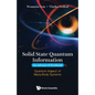 Solid State Quantum Information -- An Advanced Textbook: Quantum Aspect of Many-Body Systems - Hardcover