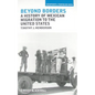 Beyond Borders: A History of Mexican Migration to the United States - Paperback