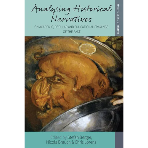 Analysing Historical Narratives: On Academic, Popular and Educational Framings of the Past - Paperback