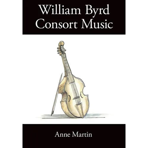 William Byrd, Consort Music - Paperback