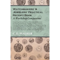 Watchmakers' and Jewelers' Practical Receipt Book a Workshop Companion: Comprising Full and Practical Formulae and Directions for Solders and Solderin - Paperback