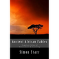 Ancient African Fables: Timeless Tales of Amusement & Learning - Paperback