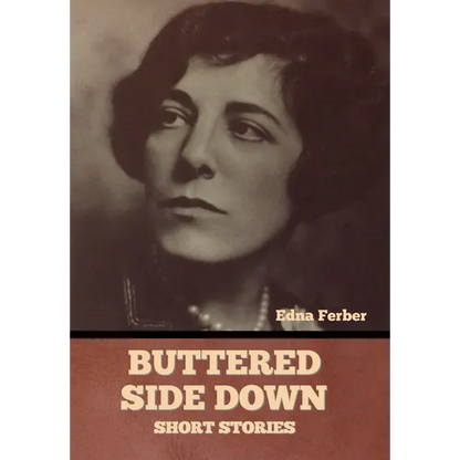 Buttered Side Down - Short Stories - Hardcover