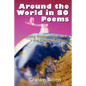 Around the World in 80 Poems: Rhyming Reasons to Travel the Globe...or Not! - Paperback