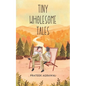 Tiny Wholesome Tales - Paperback