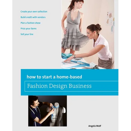 How to Start a Home-based Fashion Design Business - Paperback