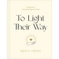 To Light Their Way: A Collection of Prayers and Liturgies for Parents - Hardcover