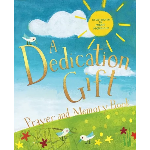 A Dedication Gift Prayer and Memory Book - Hardcover