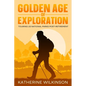 Golden Age of Exploration: Touring US National Parks Post-Retirement - Paperback