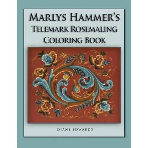 Marlys Hammer's Telemark Rosemaling Coloring Book - Paperback