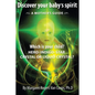 Discover Your Baby's Spirit: A Mother's Guide - Paperback