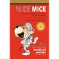Nude Mice: And Other Medical Writing Terms You Need to Know - Paperback