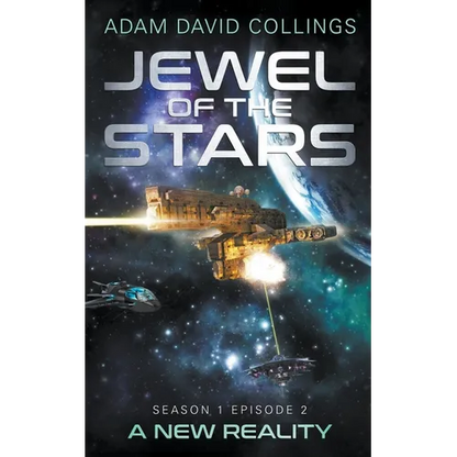 Jewel of The Stars - Season 1 Episode 2 - A New Reality - Paperback