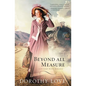 Beyond All Measure - Paperback