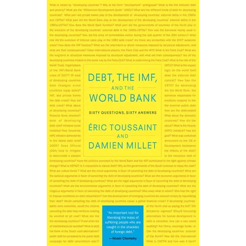 Debt, the Imf, and the World Bank: Sixty Questions, Sixty Answers - Hardcover