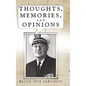 Thoughts, Memories, and Opinions - Hardcover