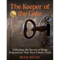 The Keeper of the Gate: Unlocking the Secrets of Being Prepared for Your Next Family Crisis - Paperback