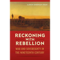 Reckoning with Rebellion: War and Sovereignty in the Nineteenth Century - Hardcover
