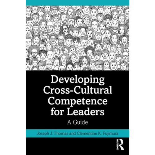 Developing Cross-Cultural Competence for Leaders: A Guide - Paperback