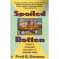Spoiled Rotten - Paperback