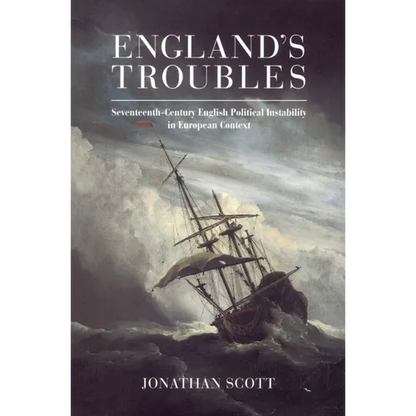 England's Troubles: Seventeenth-Century English Political Instability in European Context - Paperback