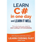 Learn C# in One Day and Learn It Well: C# for Beginners with Hands-on Project - Paperback